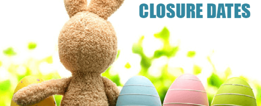 Easter Holiday Closure